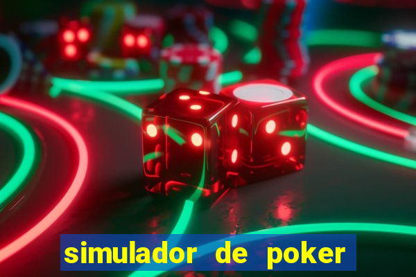 simulador de poker texas holdem gratis